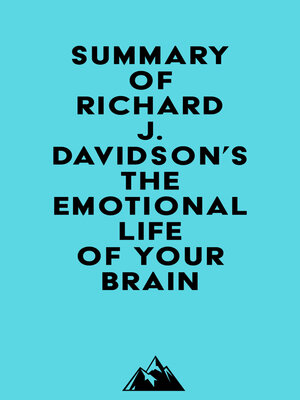 cover image of Summary of Richard J. Davidson's the Emotional Life of Your Brain